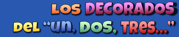 los decorados del «un, dos, tres...»